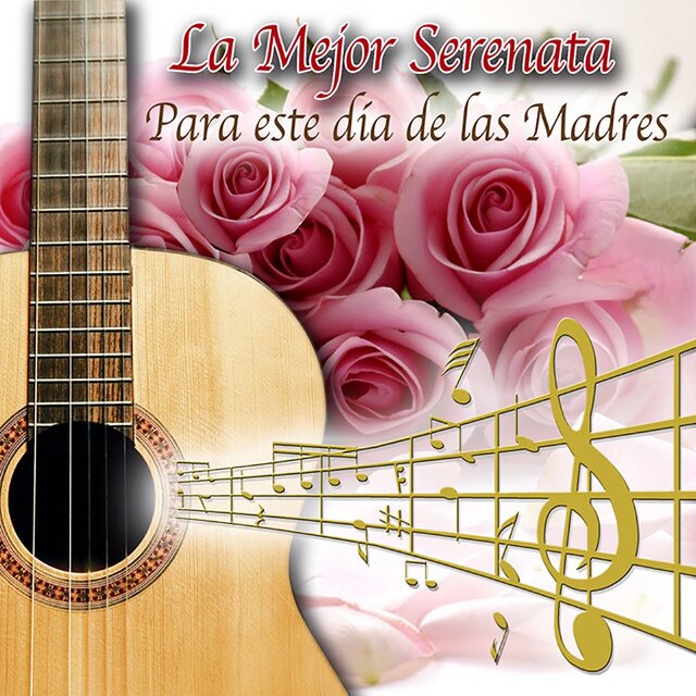 La Mejor Serenata para Este Día de las Madres