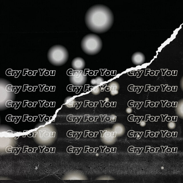 Cry For You