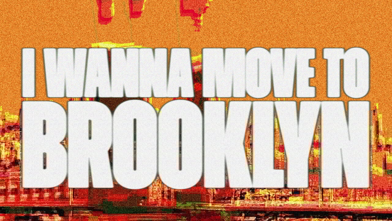 I WANNA MOVE TO BROOKLYN (Lyric Video)