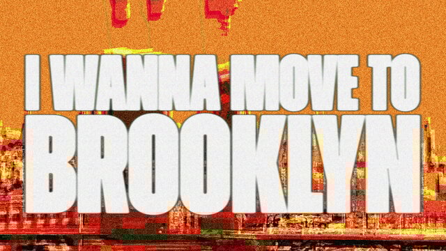 I WANNA MOVE TO BROOKLYN (Lyric Video)