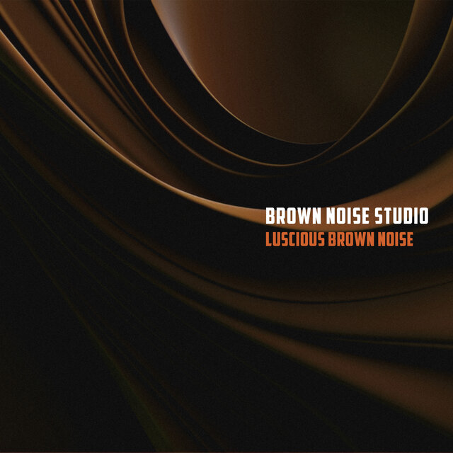 Luscious Brown Noise