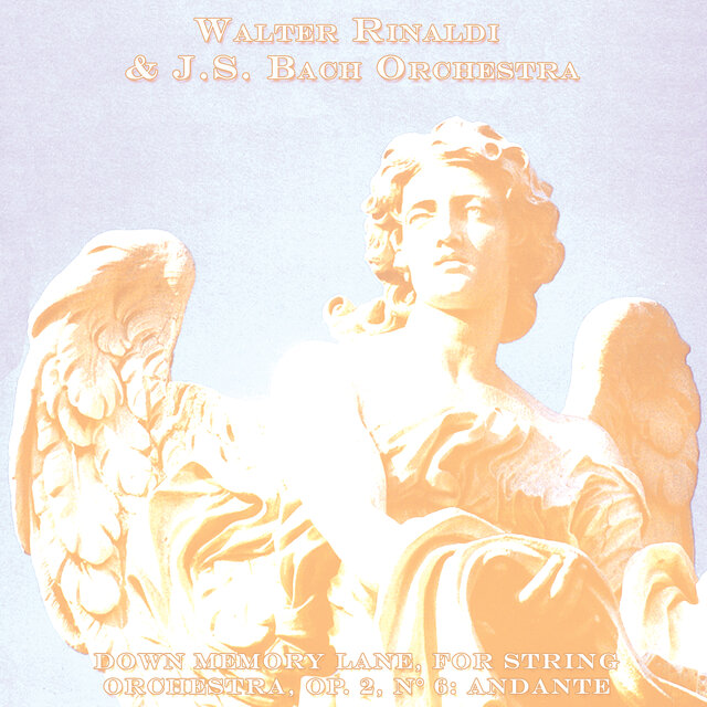 W. Rinaldi: Down Memory Lane, for String Orchestra, Op. 2, No. 6: Andante