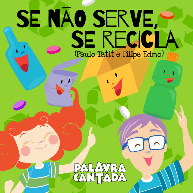 Se Não Serve, Se Recicla