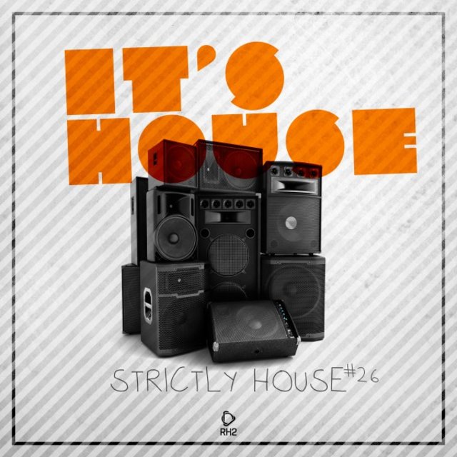 It's House - Strictly House, Vol. 26
