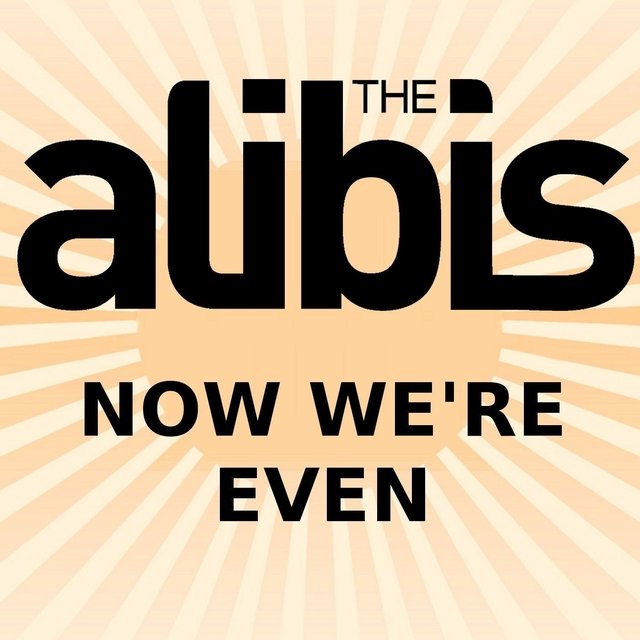 Now We're Even