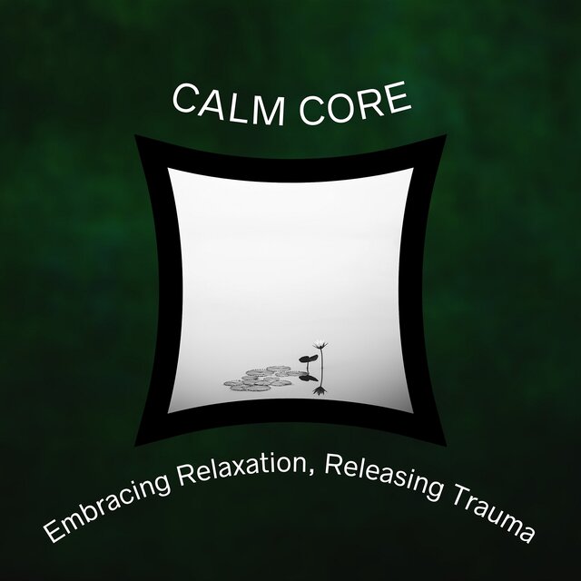 Embracing Relaxation, Releasing Trauma