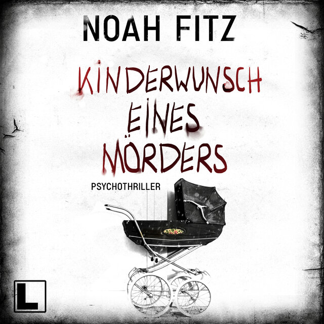 Kinderwunsch eines Mörders (ungekürzt)