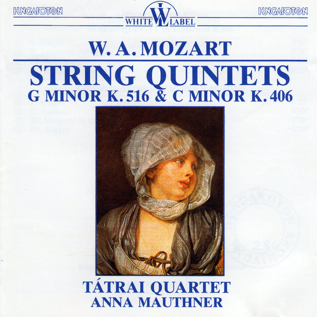 Mozart: String Quintet in G minor K. 516 - String Quintet in C minor K. 406