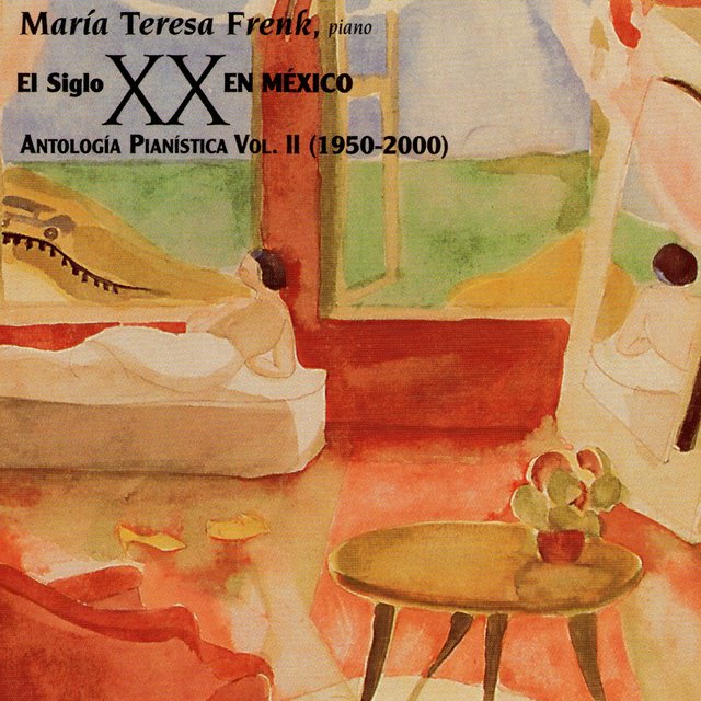 El Siglo XX En México: Antología Pianística Vol. II (1950 - 2000)