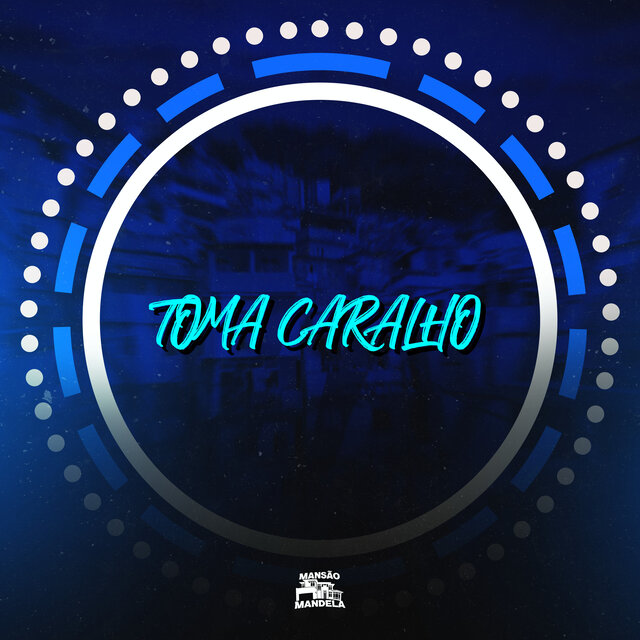 Toma Caralho