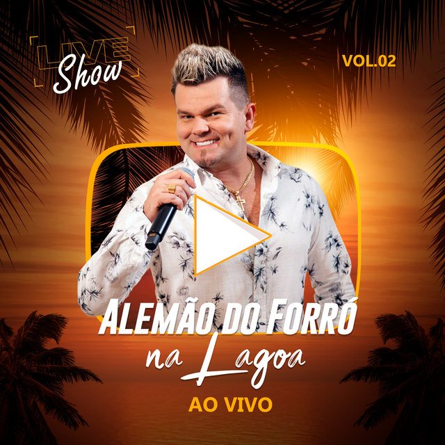 Alemão do Forró na Lagoa, Vol. 2 (Ao Vivo)
