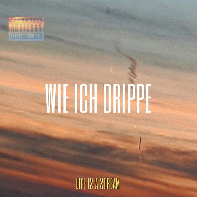 Wie ich drippe