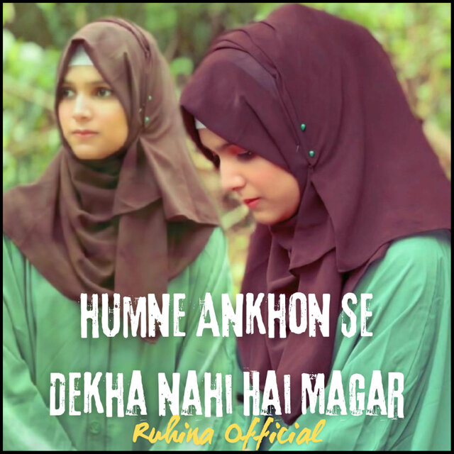 Humne Ankhon Se Dekha Nahi Hai Magar