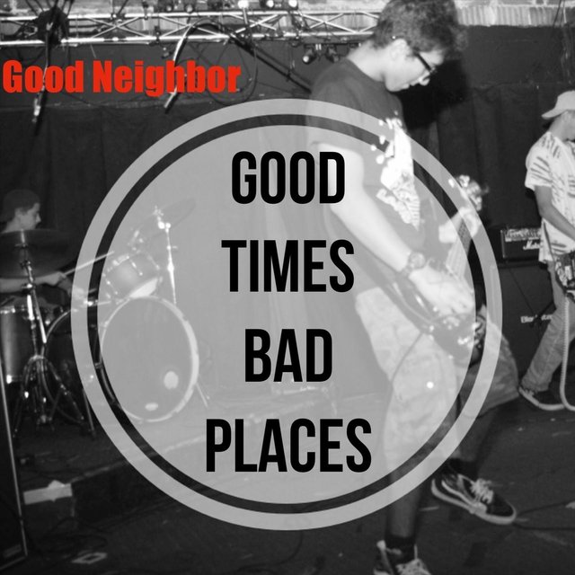 Good Times, Bad Places - EP