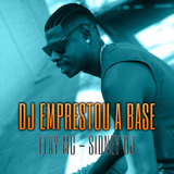 Dj Emprestou a Base