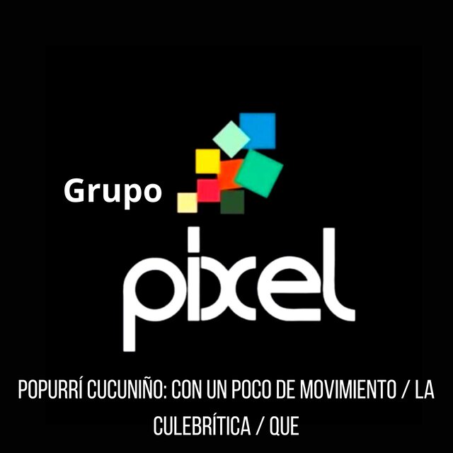 Popurrí Cucuniño: Con un Poco de Movimiento / La Culebrítica / Que