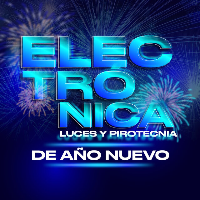 Electrónica, Luces y Pirotecnia de Año Nuevo