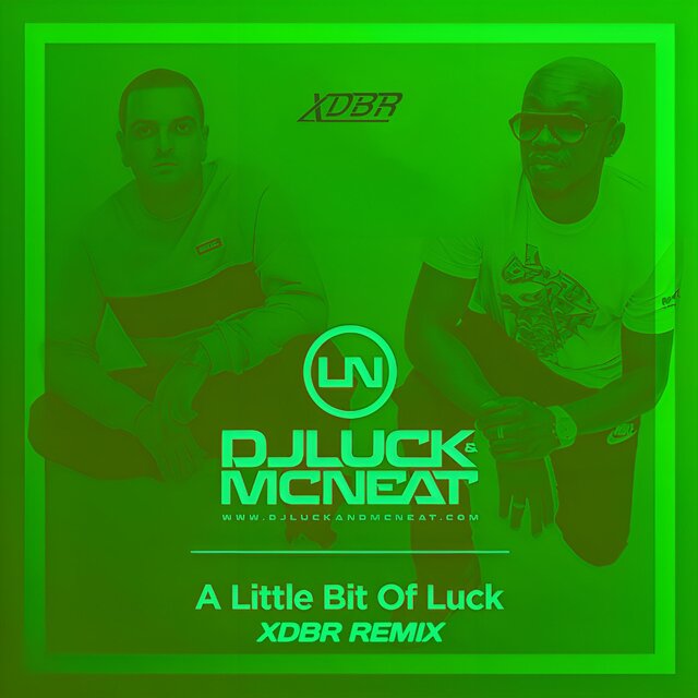 A Little Bit Of Luck (XDBR Remixes)