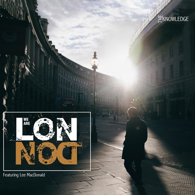 We Are London (feat. Lee MacDonald)