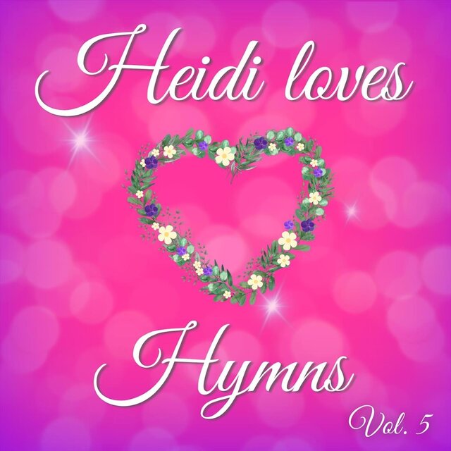 Heidi Loves Hymns, Vol. 5