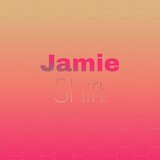 Jamie Shift