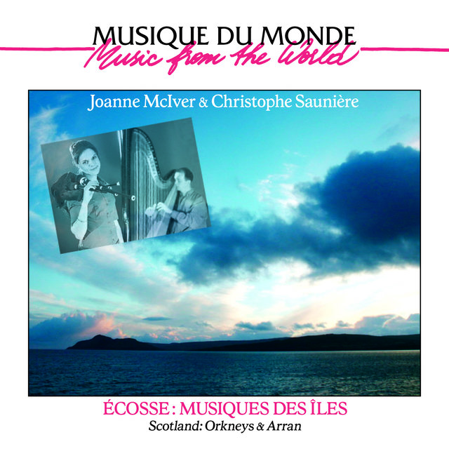Ecosse: Musiques des Îles (Musique du Monde. Scotland: Orkneys & Arran)