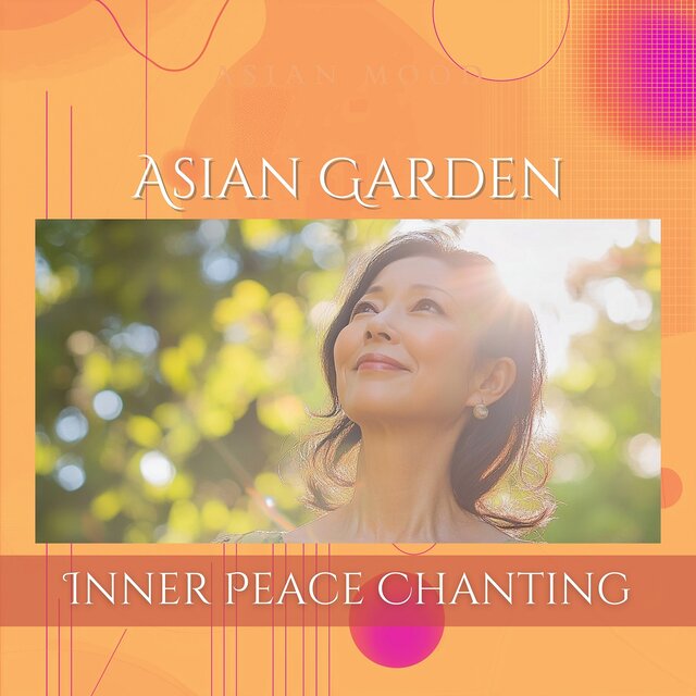Asian Garden: Inner Peace Chanting