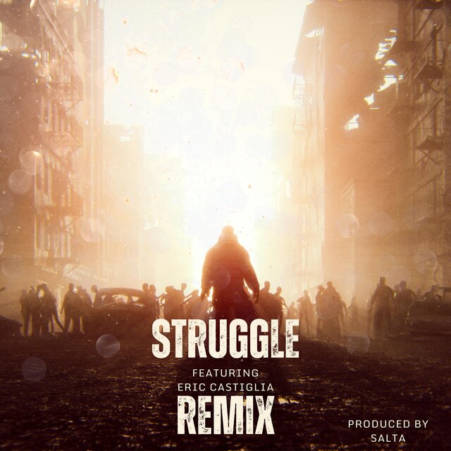 Struggle (feat. Eric Castiglia) [Remix]