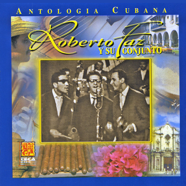 Antologia Cubana: Roberto Faz