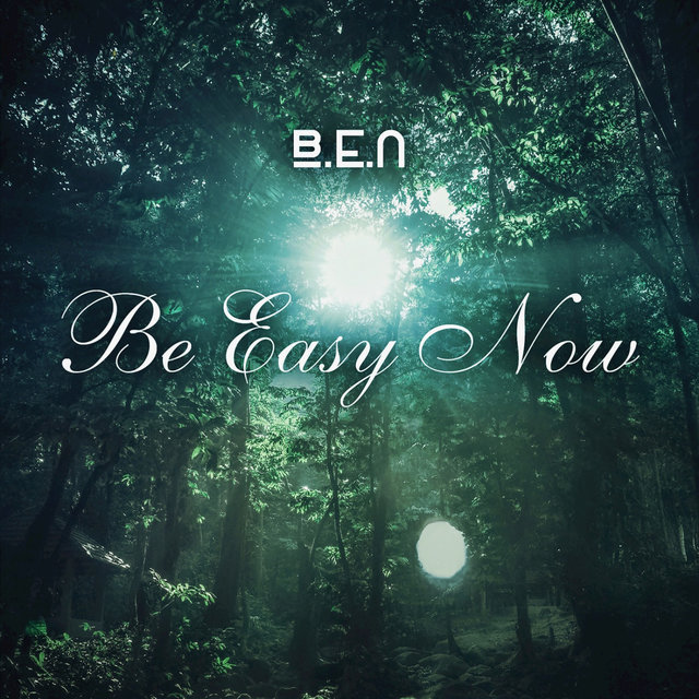 Be Easy Now