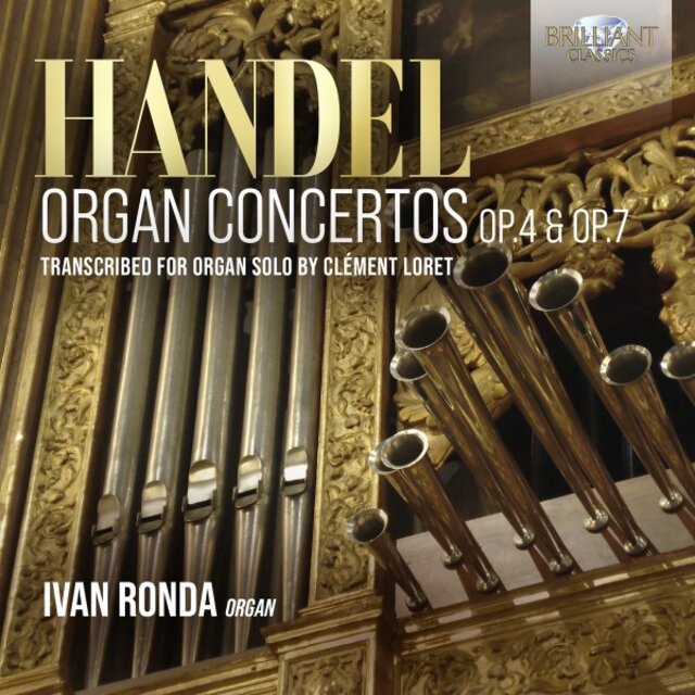 Handel: Organ Concertos, Op. 4 & Op. 7, Transcribed for Organ Solo by Clément Loret