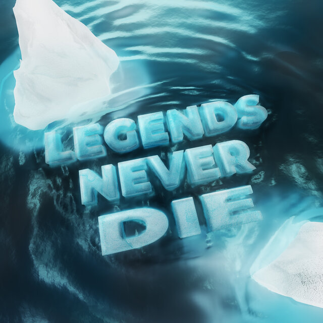 Legends Never Die