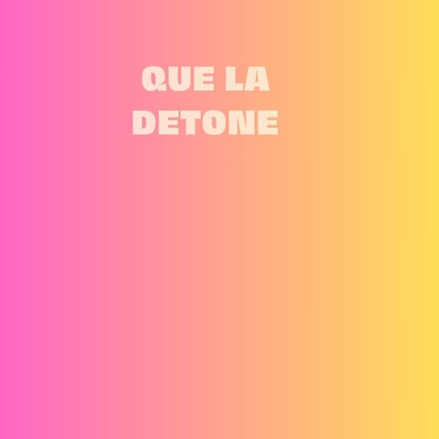 Que La Detone