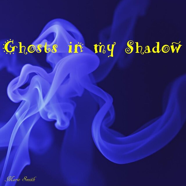 Ghost in my shadow.