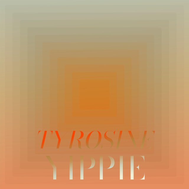 Tyrosine Yippie