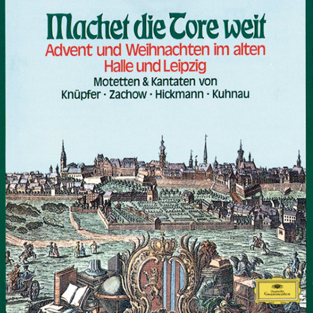 Machet die Tore weit - Advent und Weihnachten im alten Halle & Leipzig