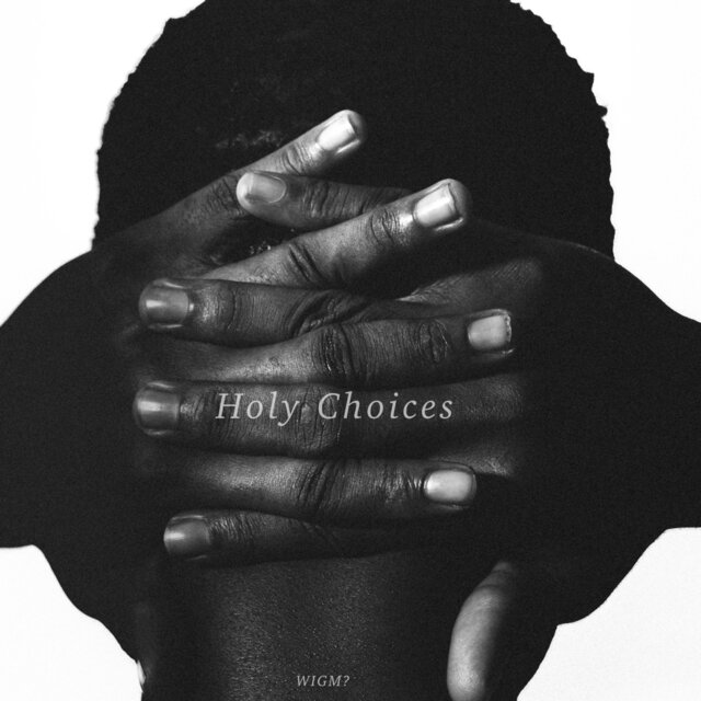 Holy Choices