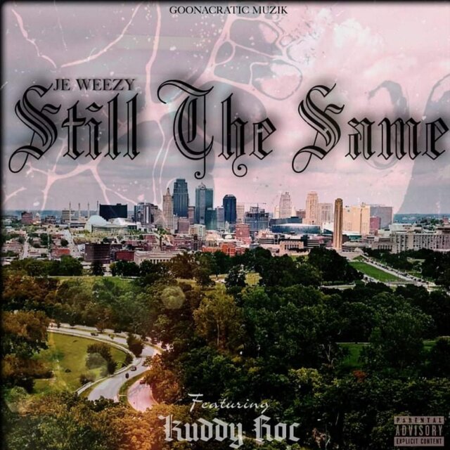 Still The Same (feat. Kuddy Roc)