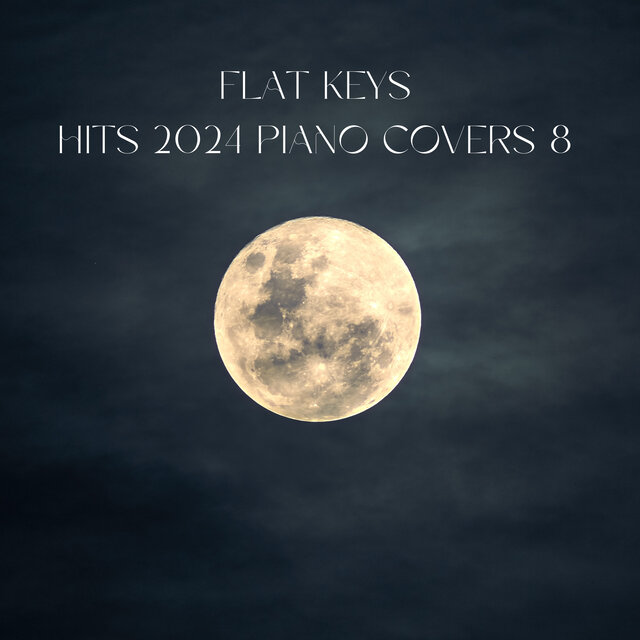 HITS 2024 Piano Covers 8 (Piano Cover)