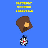 Saturday Morning Freestyle