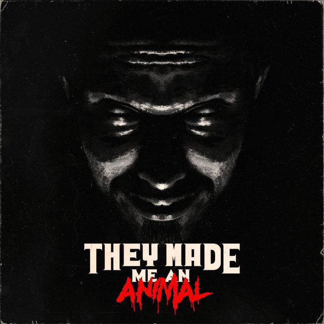 They Made Me an Animal