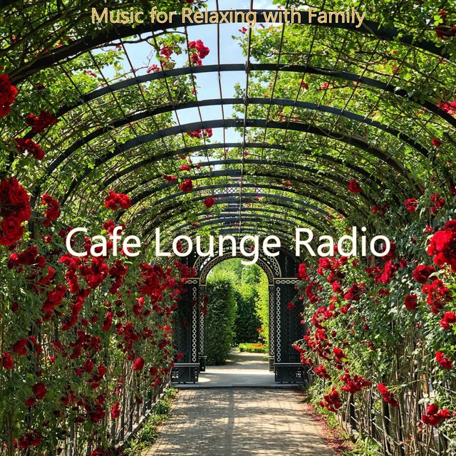 Music for Relaxing with Family
