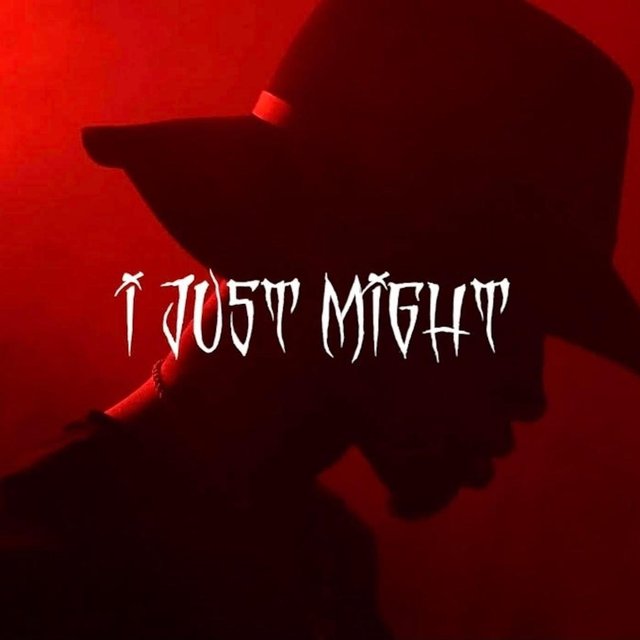 I Just Might