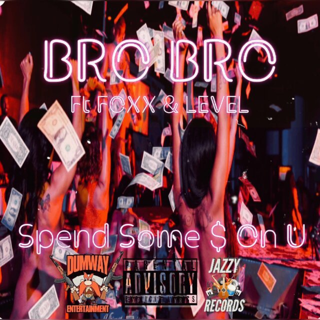 Spend Some $ On U (feat. Foxx & Level)