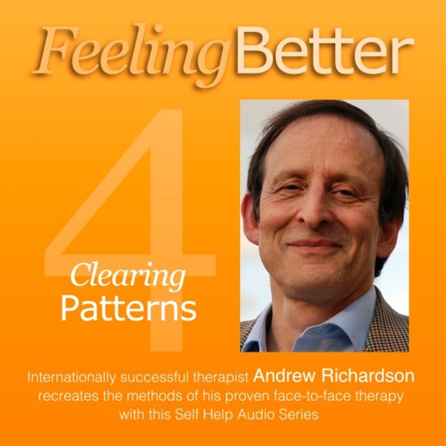 Feeling Better (Clear Habits and Patterns That Sabotage Your Abilityto Live Well)