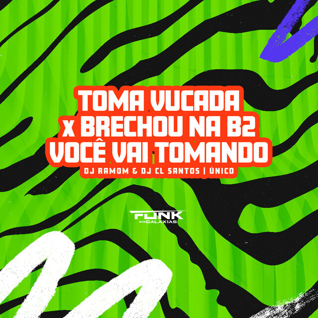 Toma Vucada X Brechou na B2 Você Vai Tomando