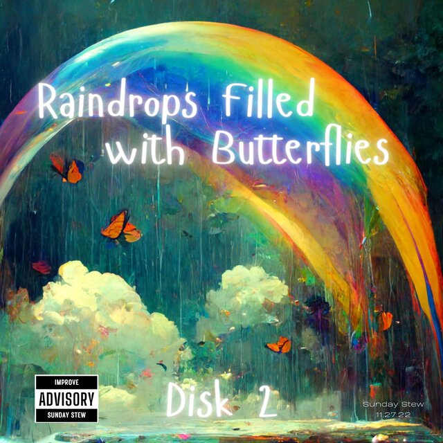 Raindrops Filled with Butterflies (Disk 2)