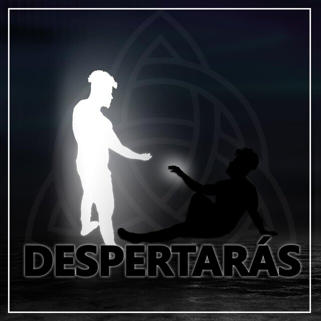 Despertarás