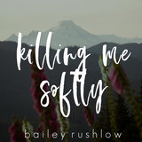 Killing Me Softly With His Song