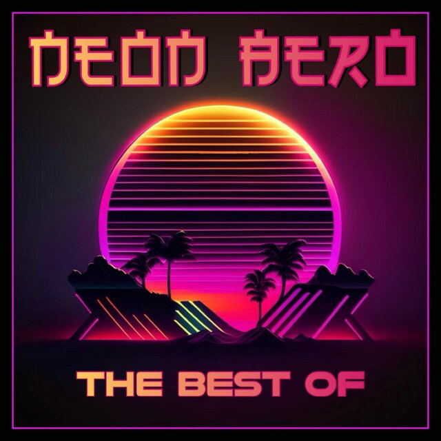 The Best of Neon Aero